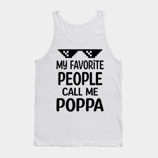 My favorite people call me poppa fathers day Tank Top